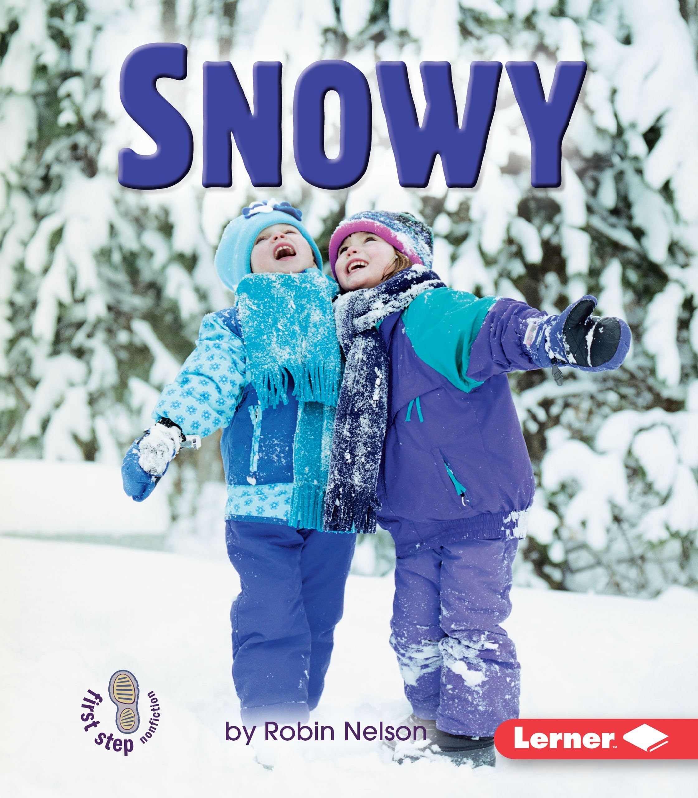 Snowy (First Step Nonfiction  Kinds Of Weather),Used