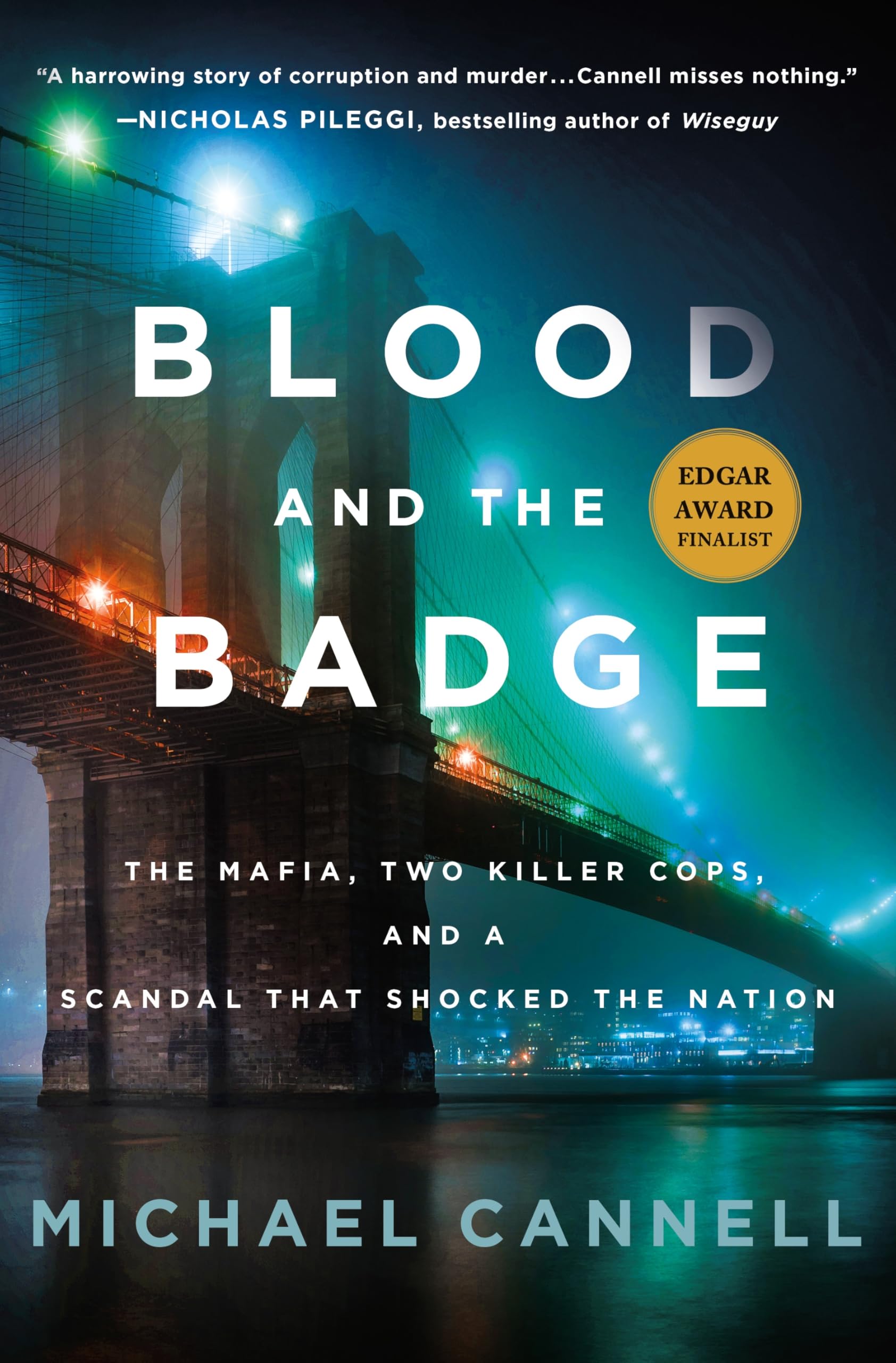 Blood And The Badge: The Mafia, Two Killer Cops, And A Scandal That Shocked The Nation
