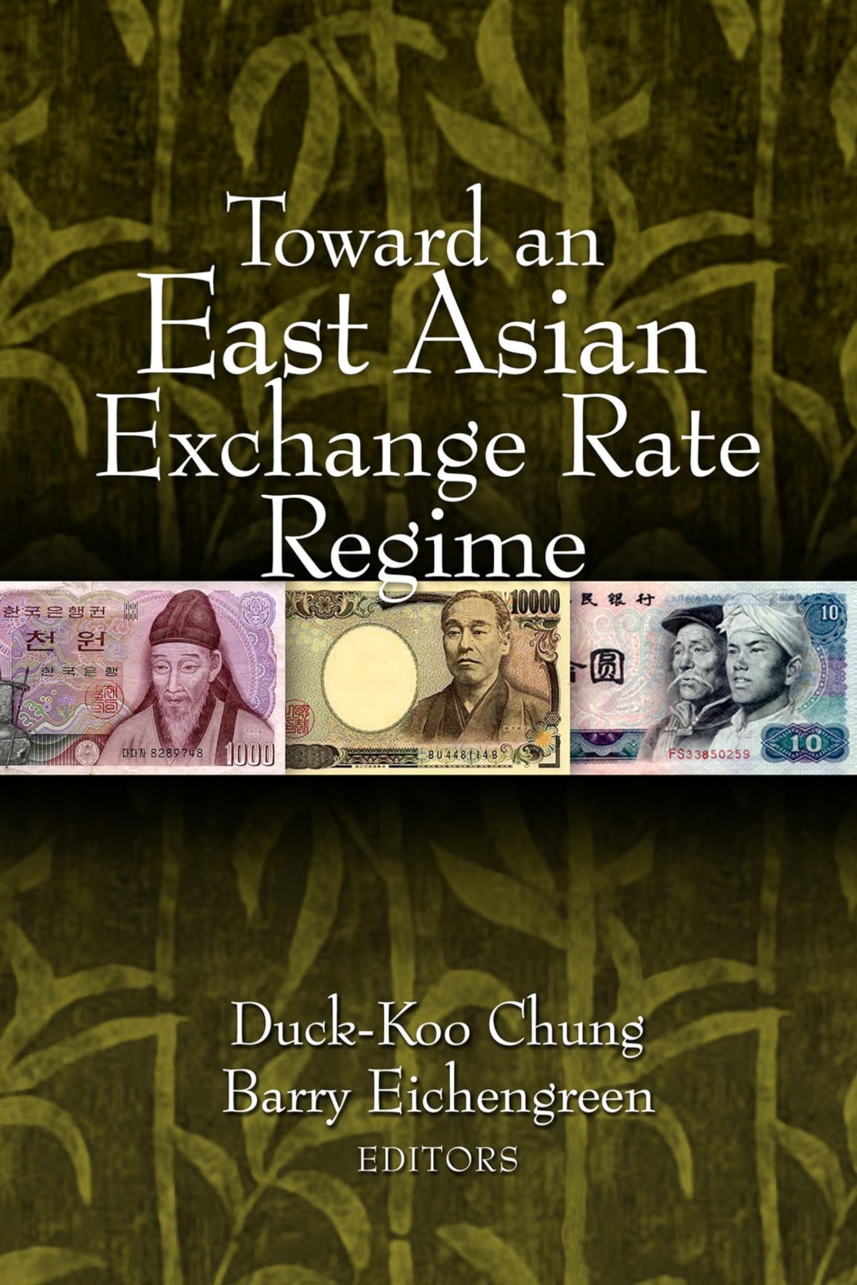 Toward An East Asian Exchange Rate Regime,Used