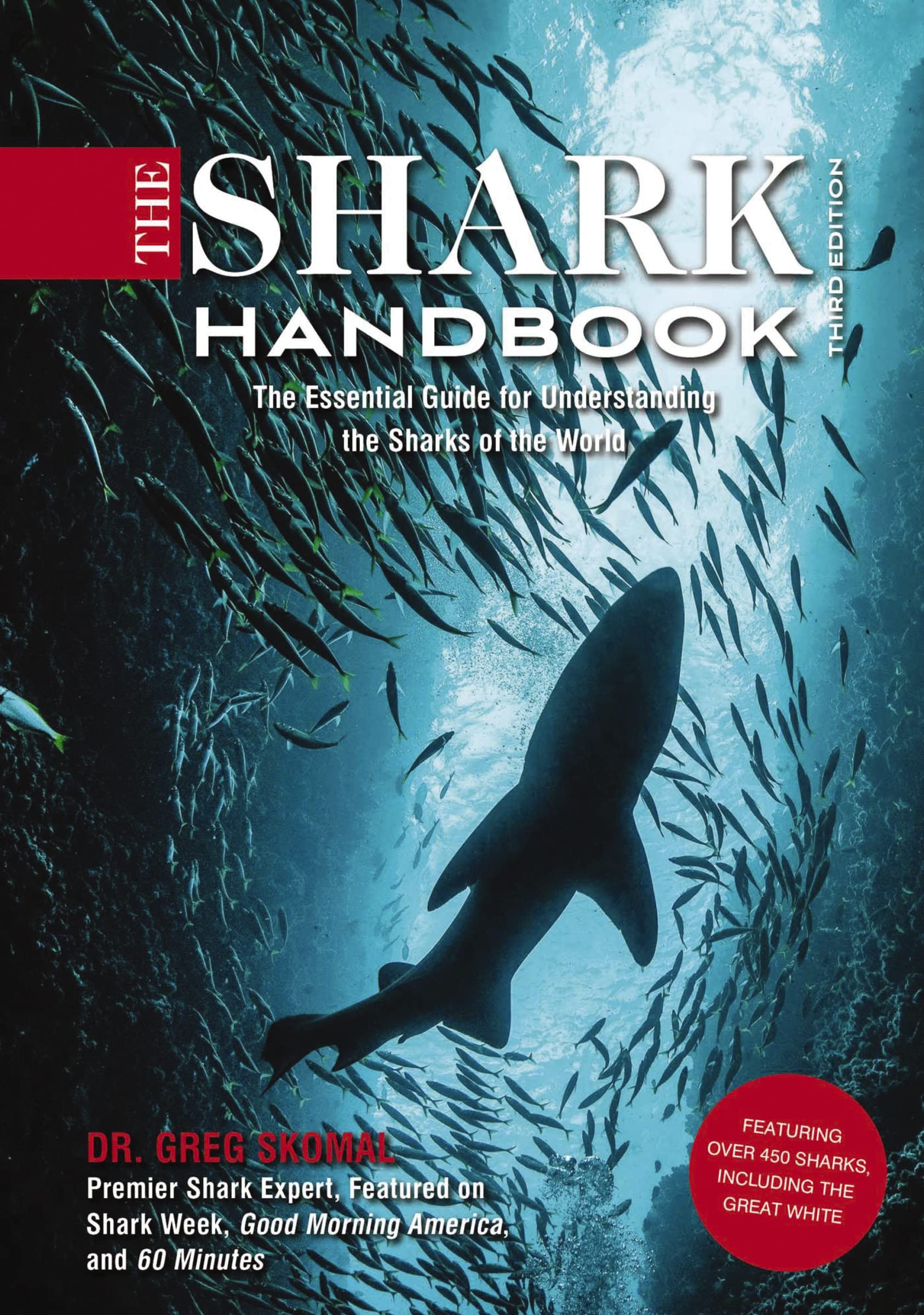The Shark Handbook: Third Edition: The Essential Guide for Understanding the Sharks of the World (Stunning Photography Of Predat,Used