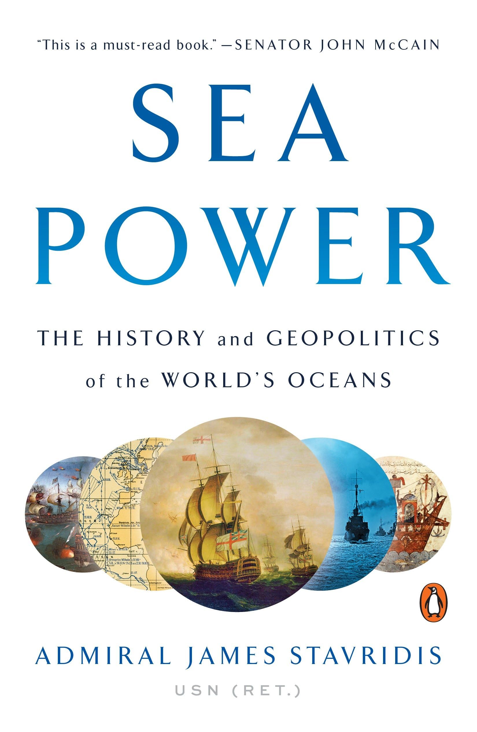 Sea Power: The History And Geopolitics Of The World'S Oceans