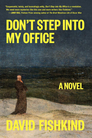 DonT Step Into My Office: A Novel