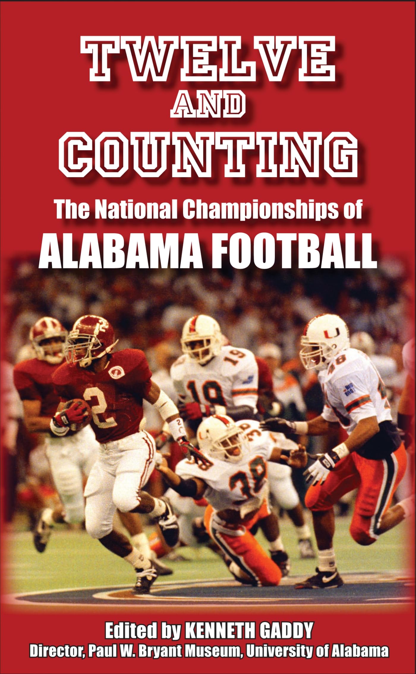 Twelve and Counting: The National Championships of Alabama Football,Used