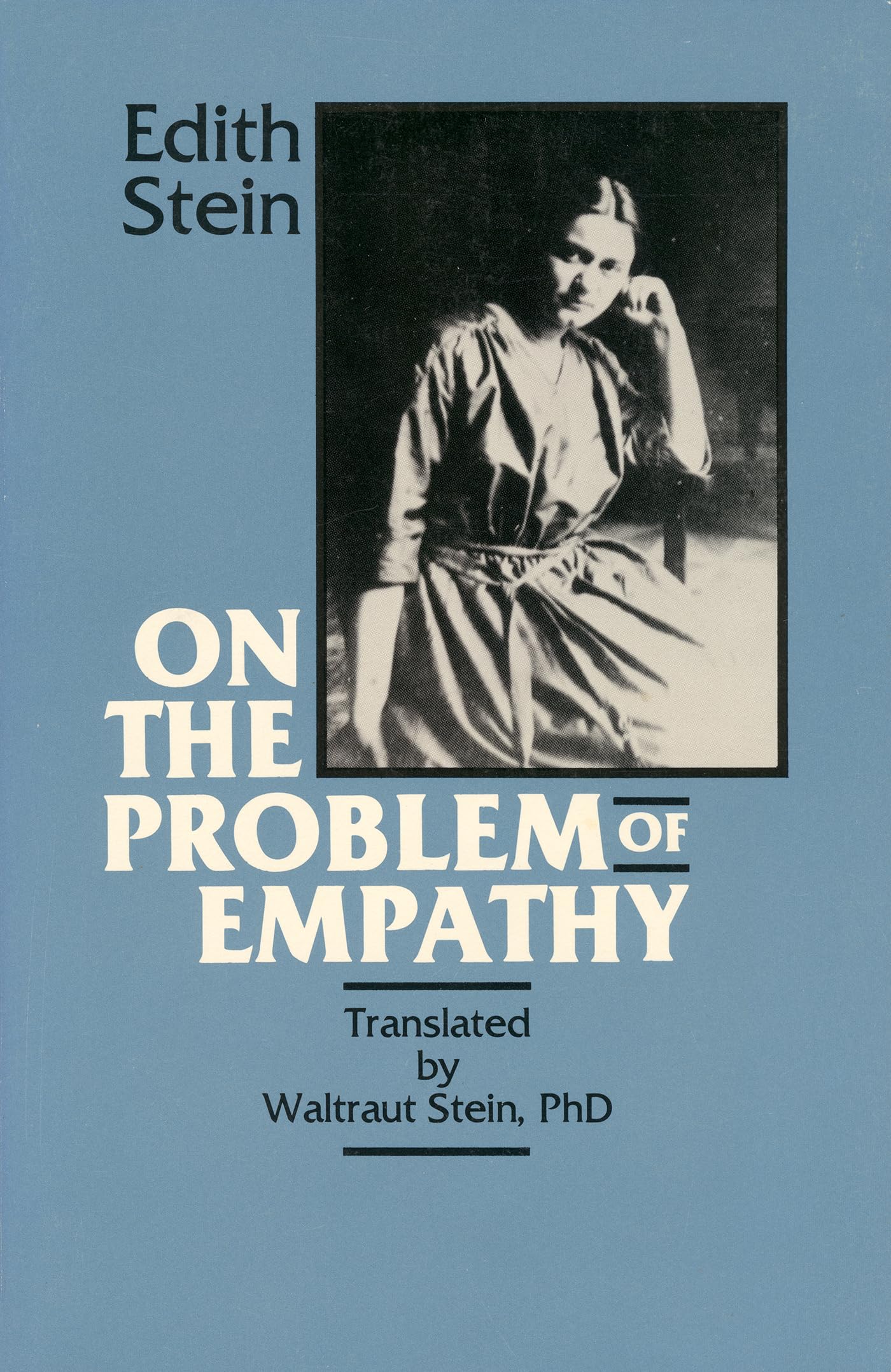 On the Problem of Empathy: The Collected Works of Edith Stein (3rd Volume),New