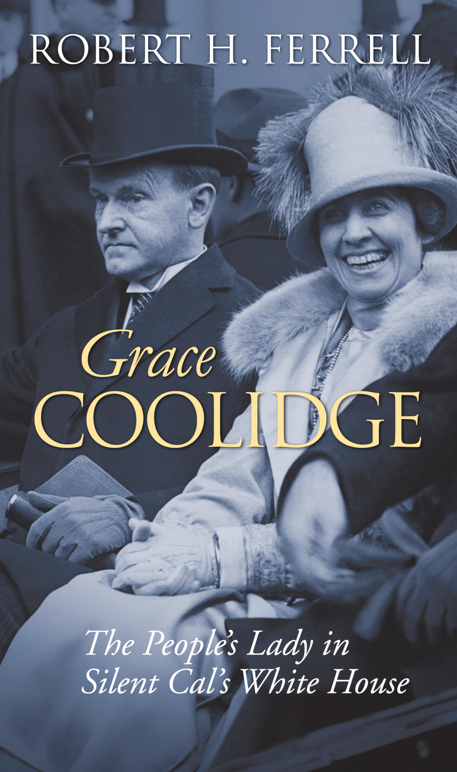 Grace Coolidge: The People'S Lady In Silent Cal'S White House (Modern First Ladies),New