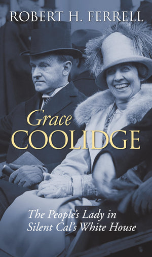 Grace Coolidge: The People's Lady in Silent Cal's White House (Modern First Ladies),Used