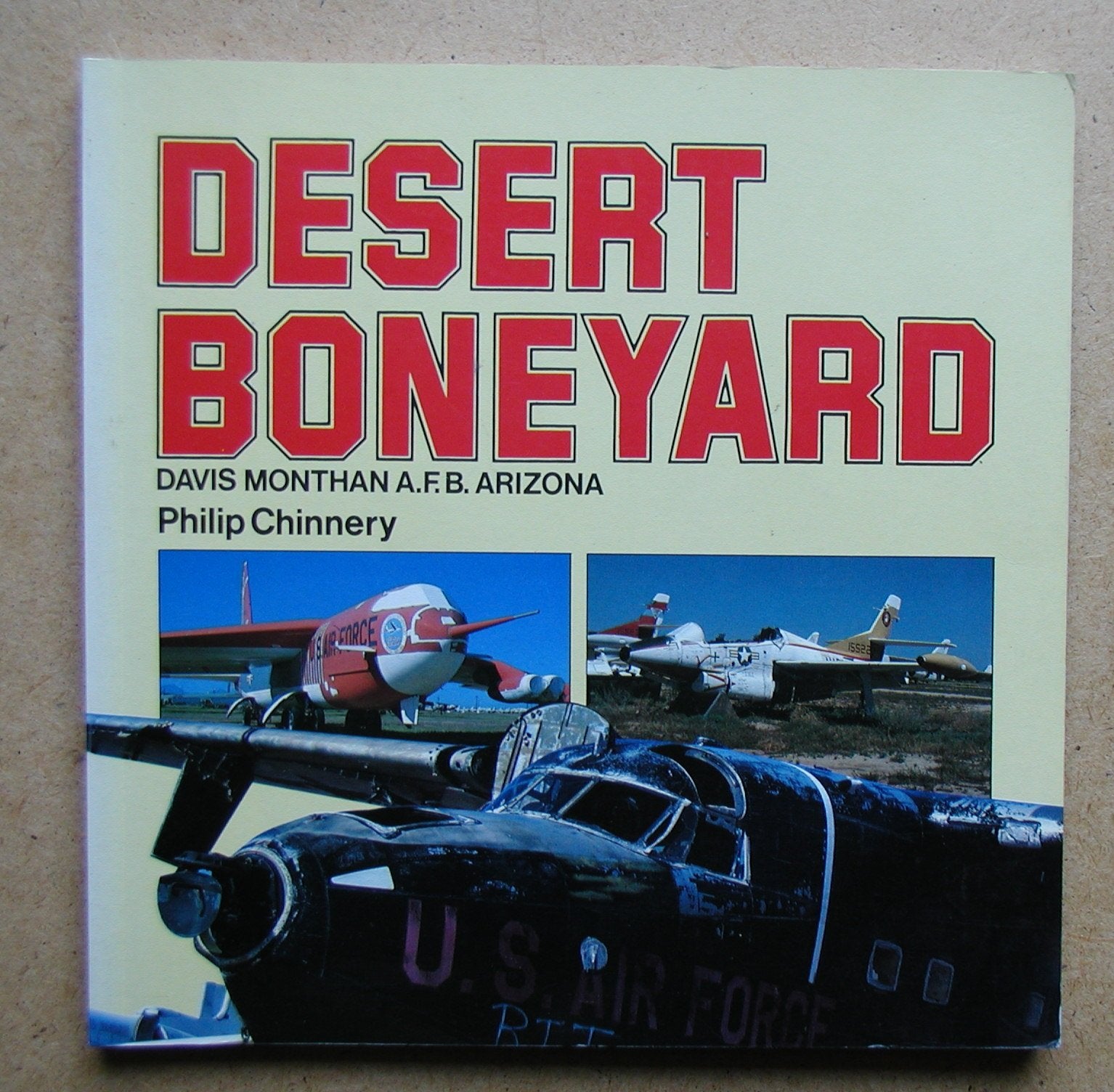 Desert Boneyard: Davis Monthan A.F.B. Arizona,Used