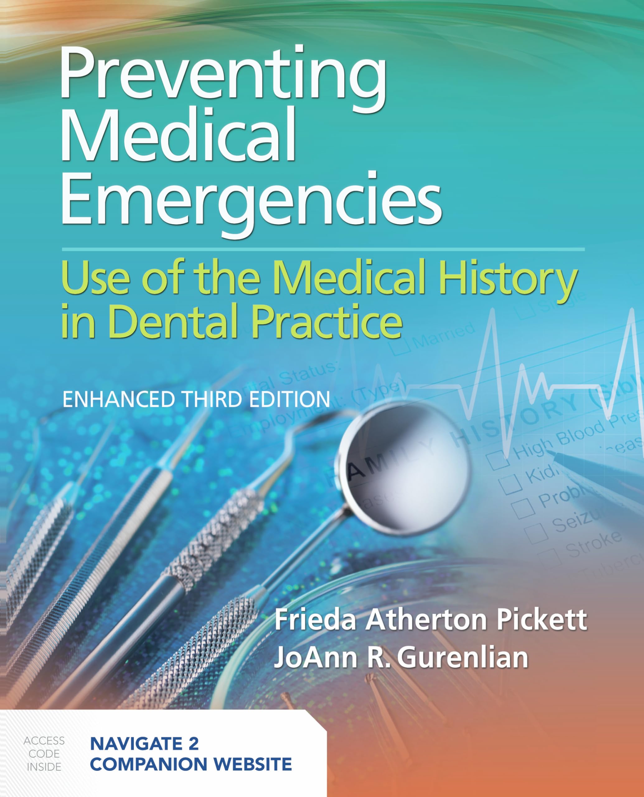 Preventing Medical Emergencies: Use of the Medical History in Dental Practice: .