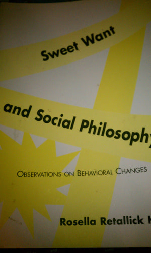 Sweet Want and Social Philosophy: Observations on Behavioral Changes,Used