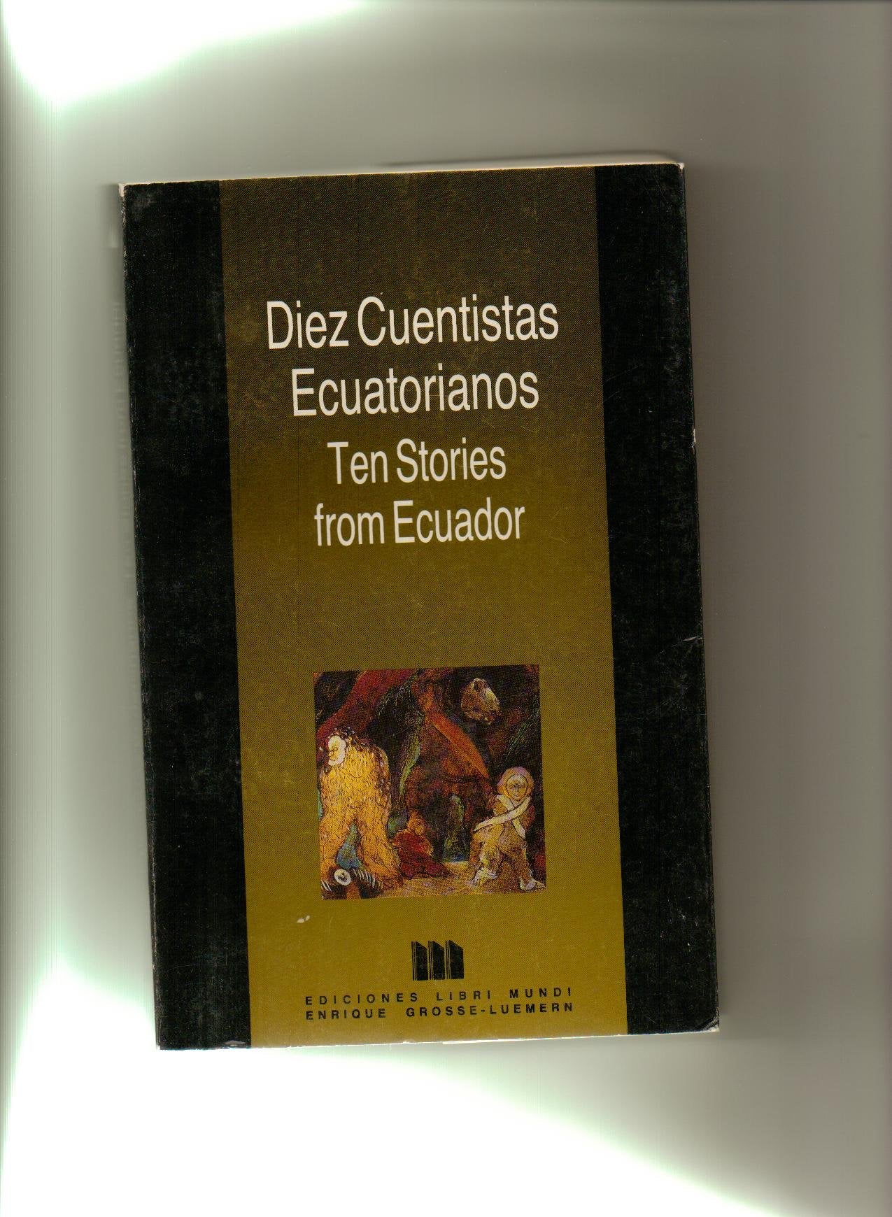 Diez cuentistas ecuatorianos (Spanish Edition),New