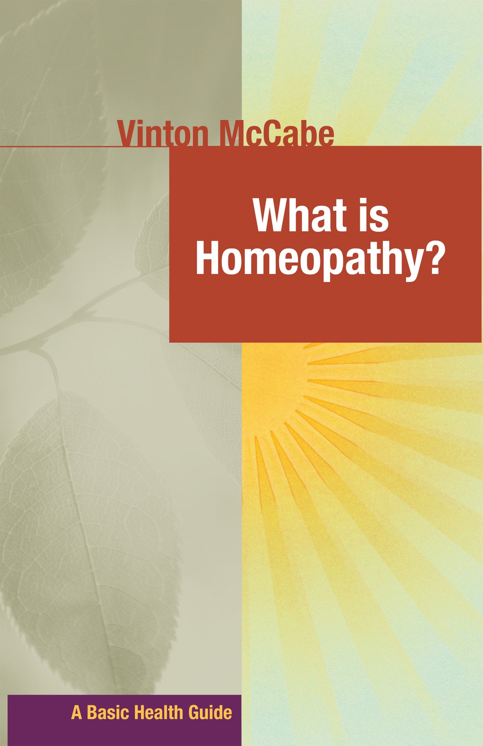 What Is Homeopathy? (Basic Health Guides),Used