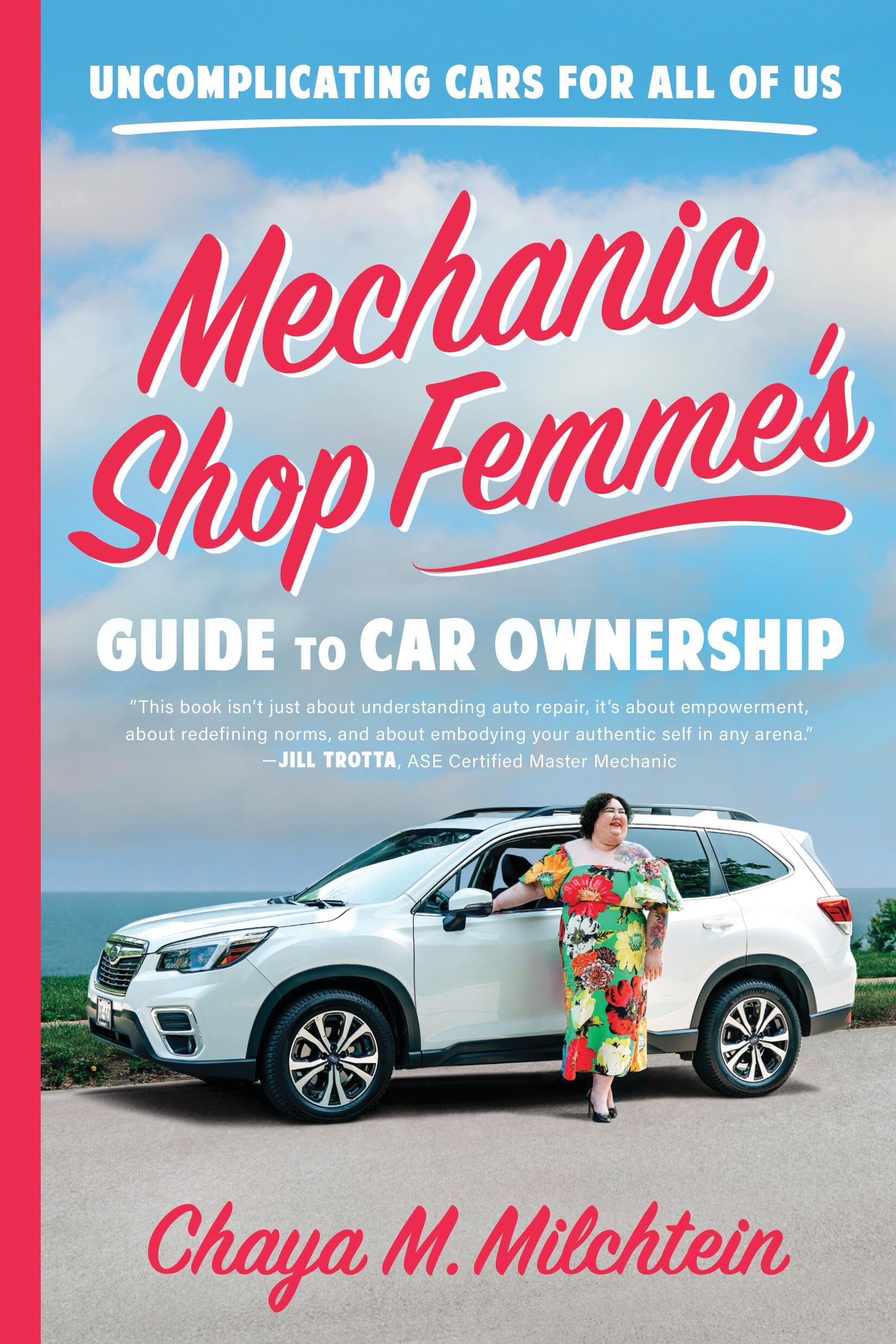 Mechanic Shop Femmes Guide To Car Ownership: Uncomplicating Cars Forallof Us,Used