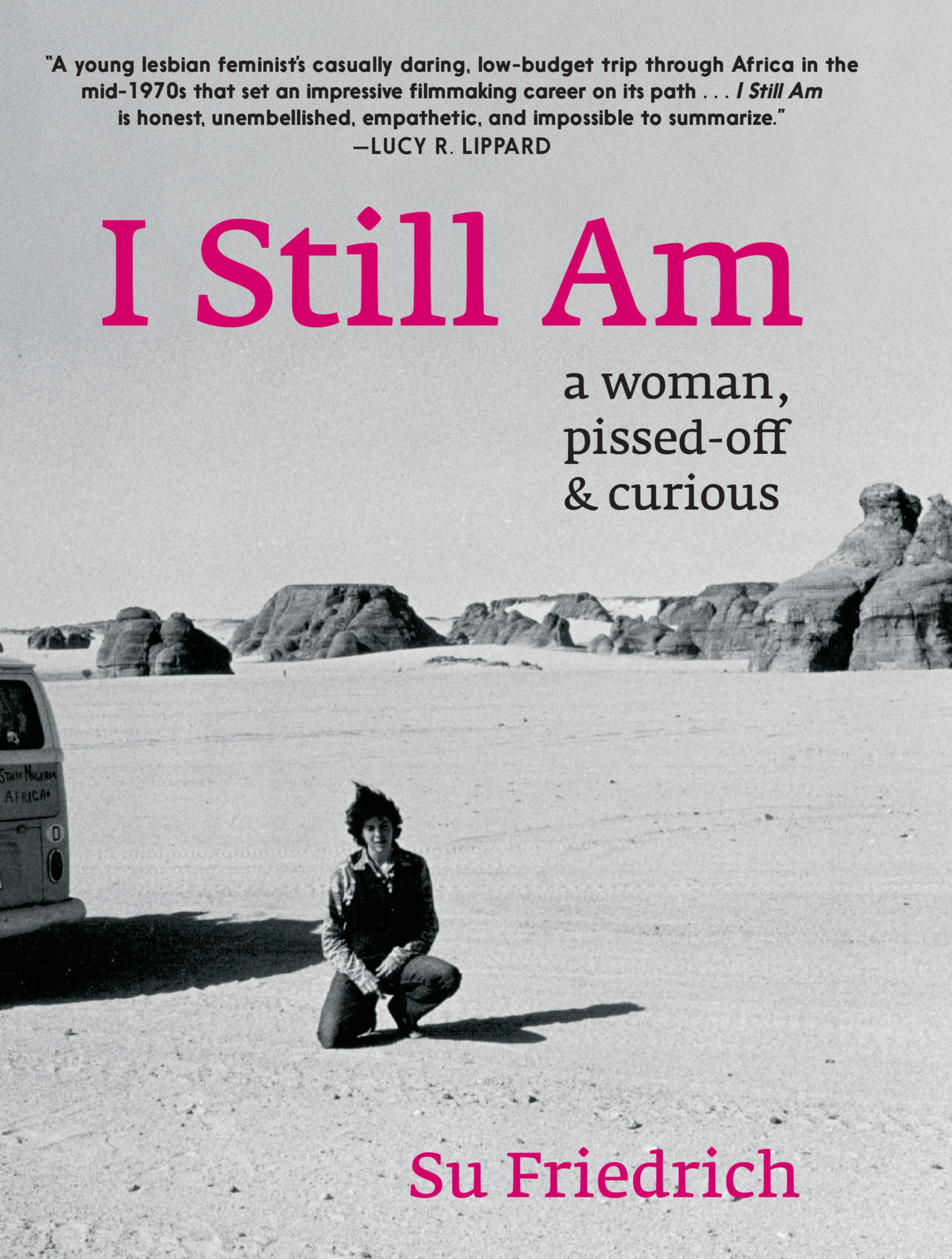 I Still Am: A Woman, PissedOff & Curious