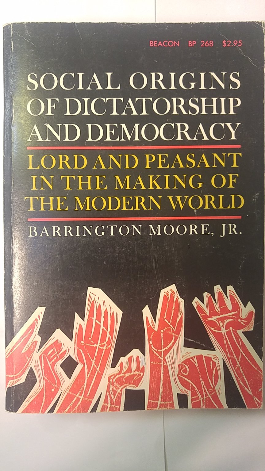 Social Origins Of Dictatorship And Democracy Lord And Peasant In The Making Of The Modern World,Used