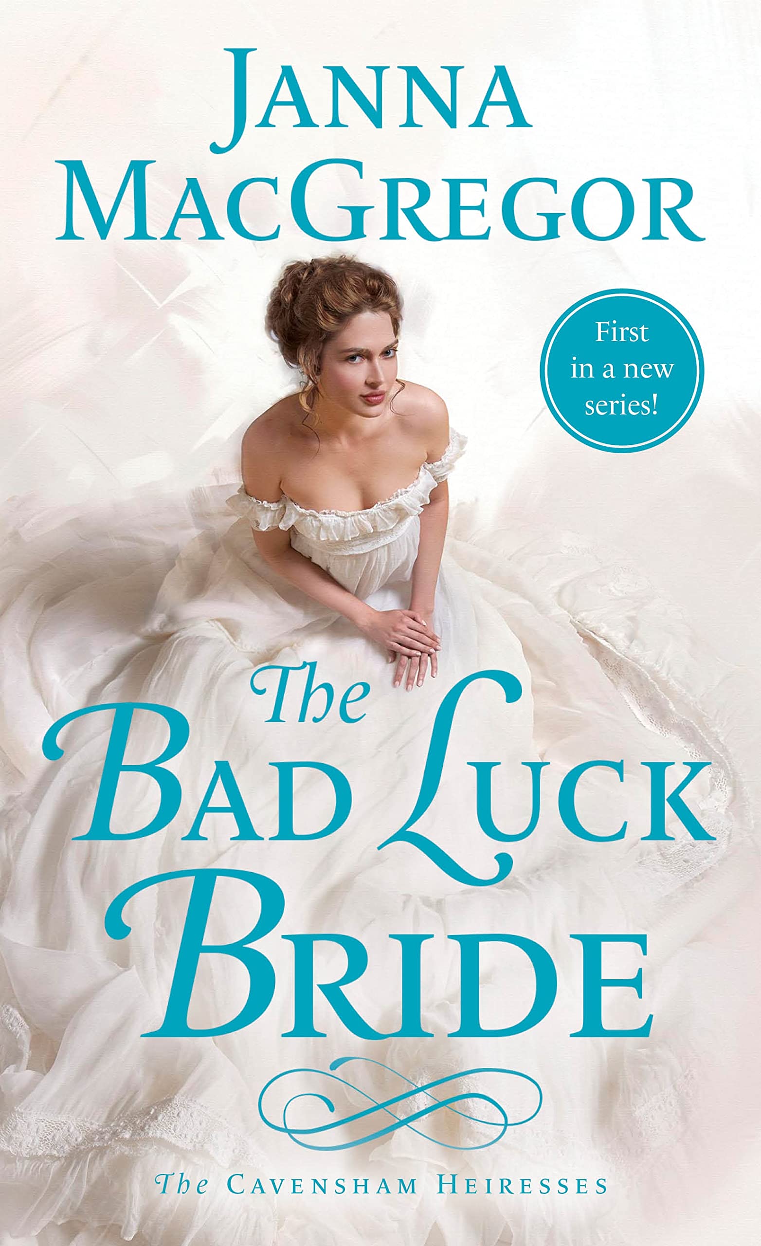 The Bad Luck Bride: The Cavensham Heiresses (The Cavensham Heiresses, 1),Used