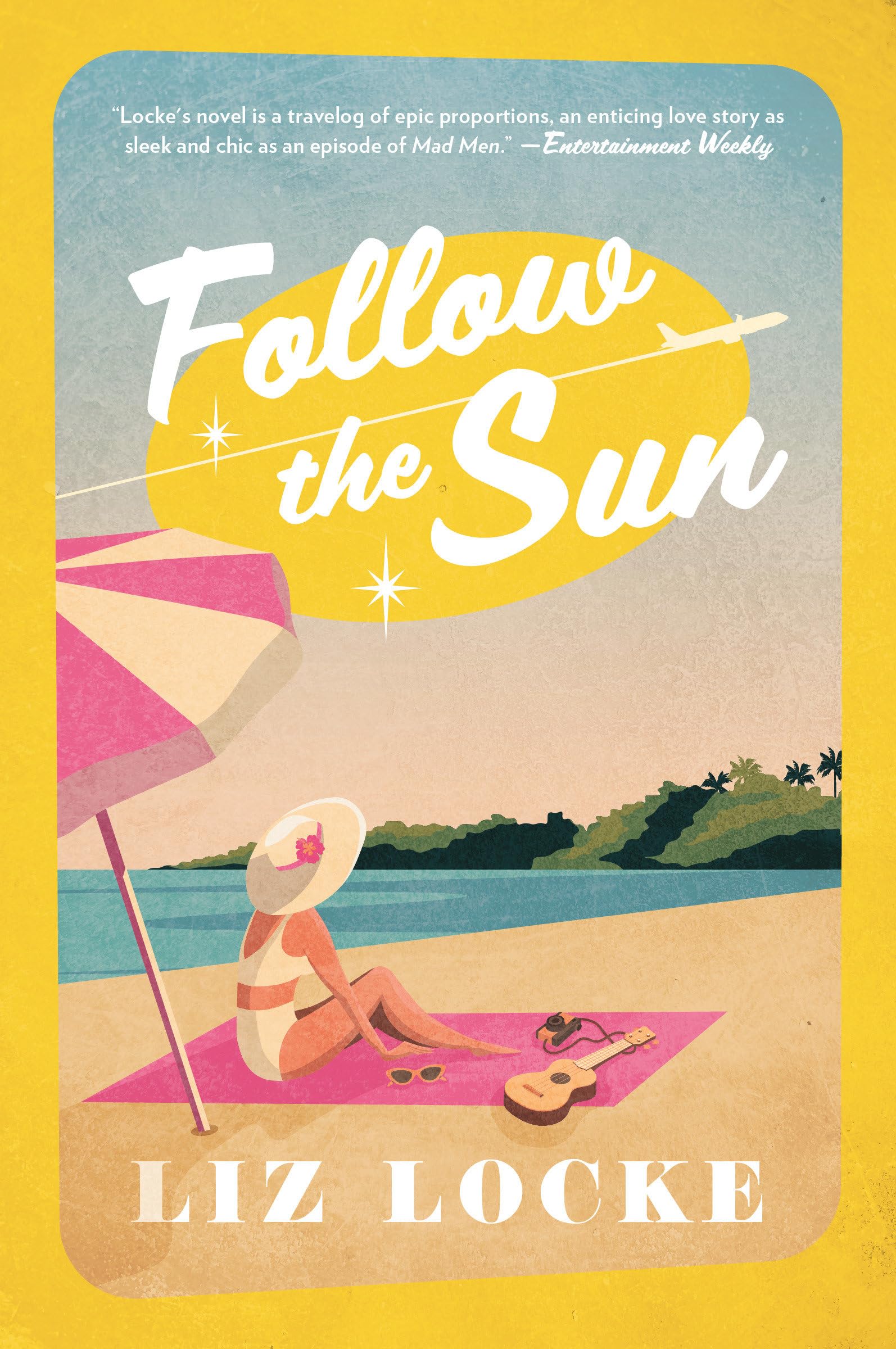 Follow The Sun: A Novel