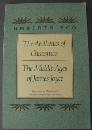 The Aesthetics of Chaosmos: The Middle Ages of James Joyce,Used