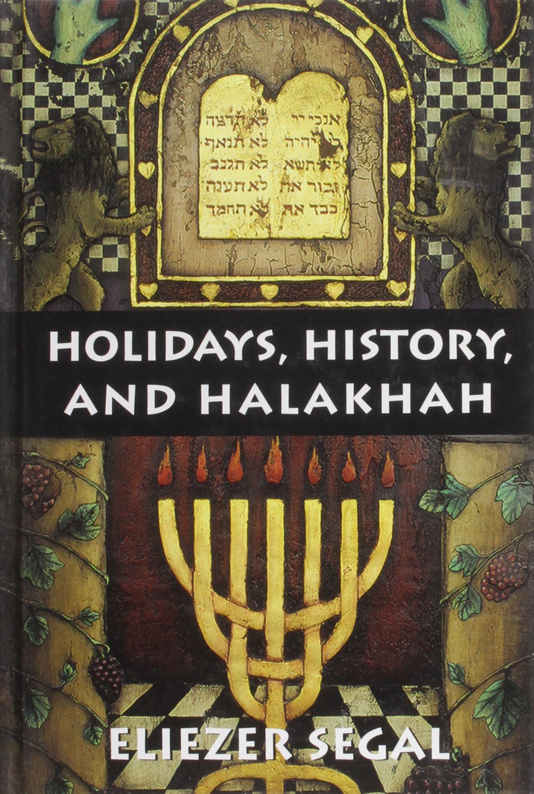 Holidays, History, and Halakhah,Used