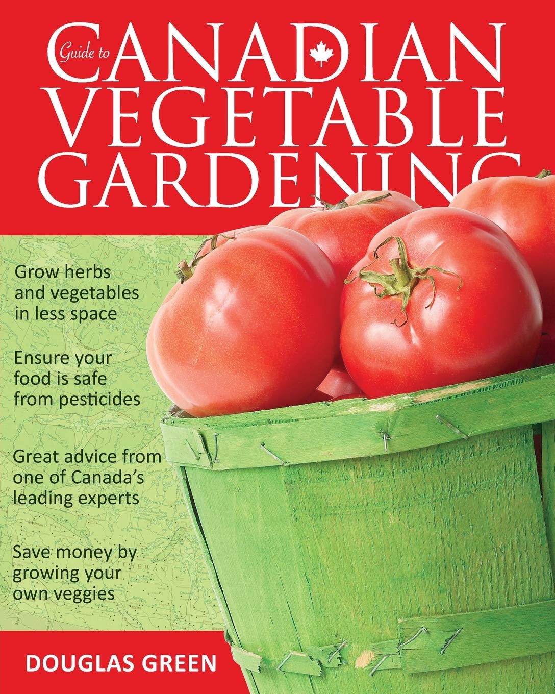 Guide to Canadian Vegetable Gardening (Vegetable Gardening Guides),New