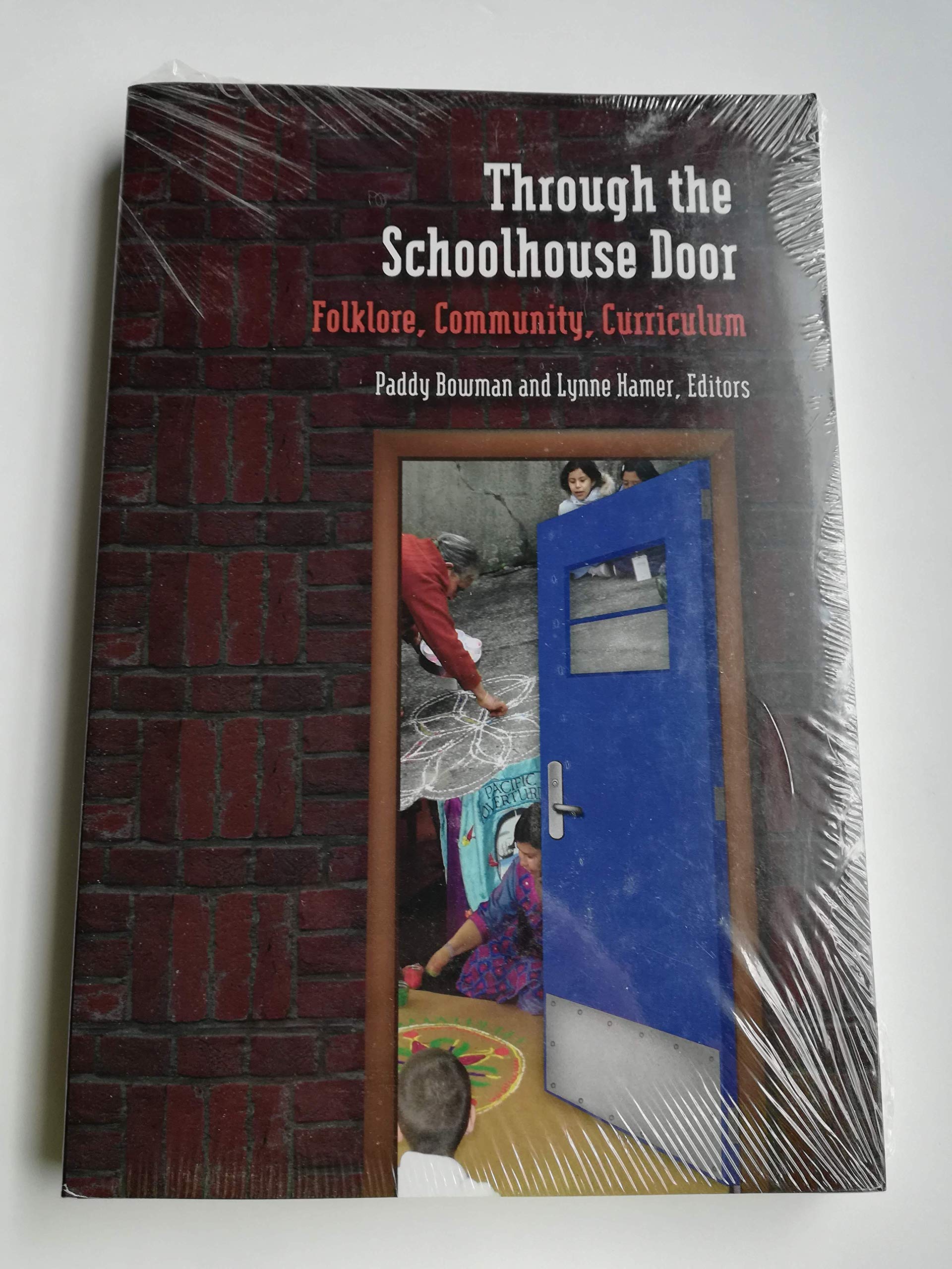 Through The Schoolhouse Door: Folklore, Community, Currriculum,New