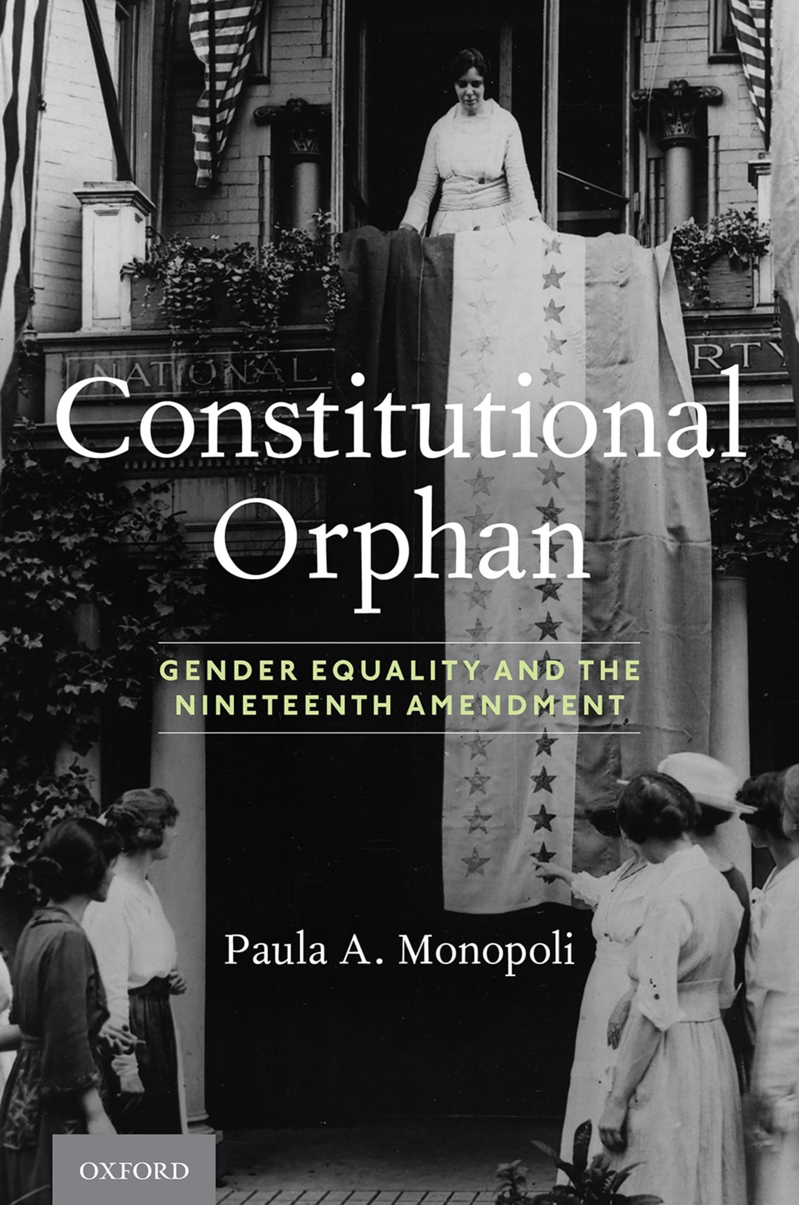 Constitutional Orphan: Gender Equality and the Nineteenth Amendment,Used