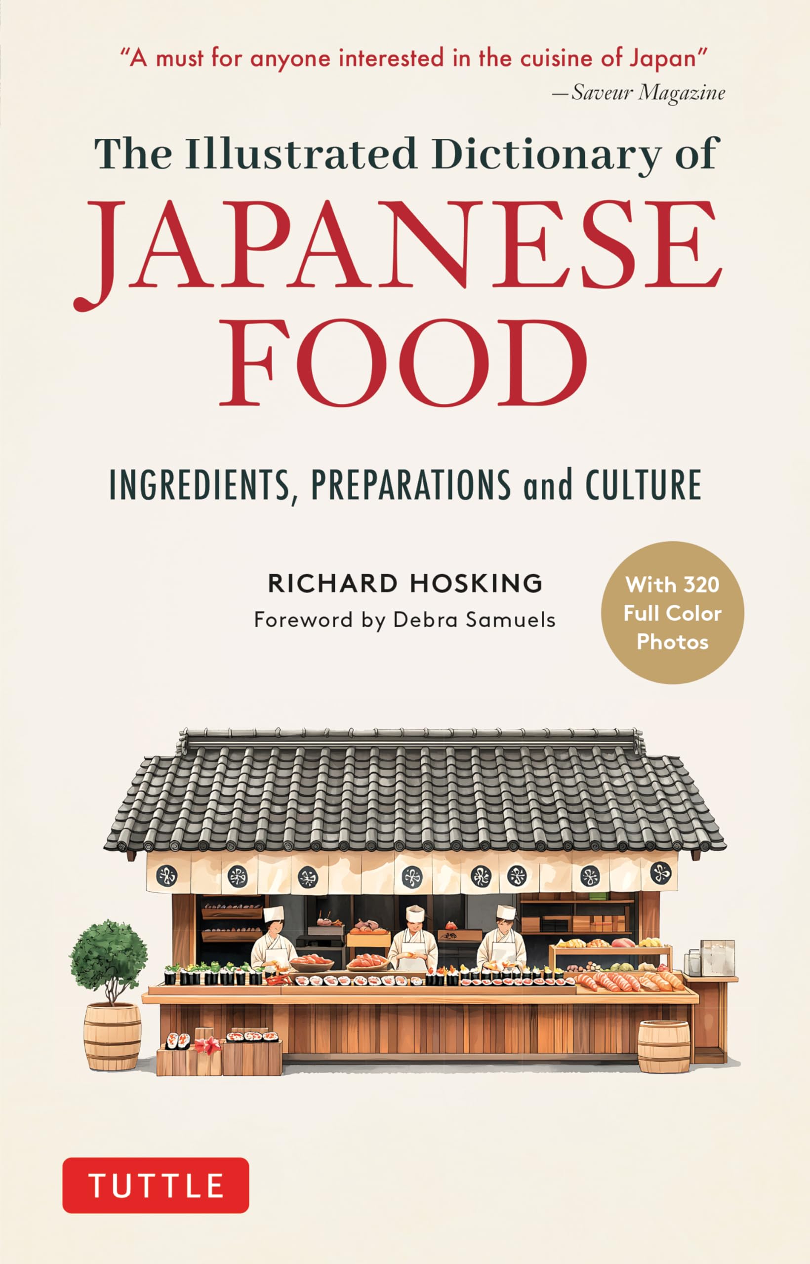 The Illustrated Dictionary Of Japanese Food: Ingredients, Preparations And Culture