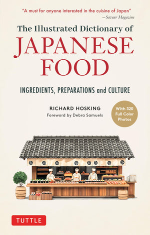 The Illustrated Dictionary Of Japanese Food: Ingredients, Preparations And Culture
