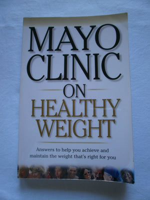 Mayo Clinic On Healthy Weight,Used