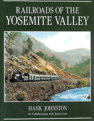 Railroads Of The Yosemite Valley,New