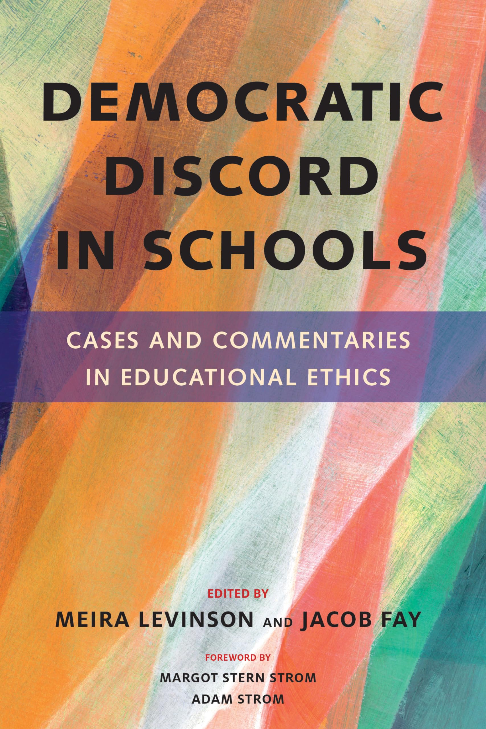 Democratic Discord In Schools: Cases And Commentaries In Educational Ethics