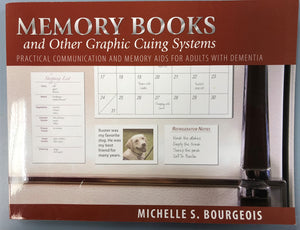 Memory Books And Other Graphic Cuing Systems: Practical Communication And Memory Aids For Adults With Dementia,Used