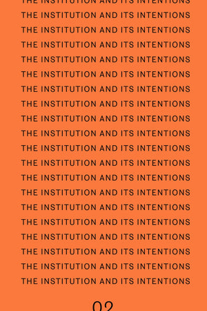 The Institution And Its Intentions (Mudam Series)