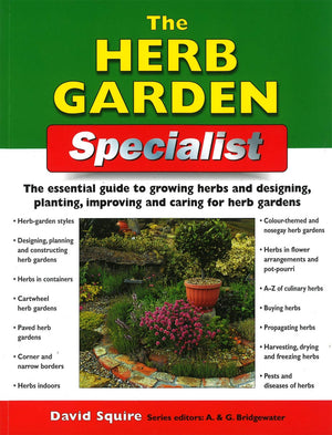 The Herb Garden Specialist: The Essential Guide to Growing Herbs and Designing, Planting, Improving and Caring for Herb Gardens ,Used