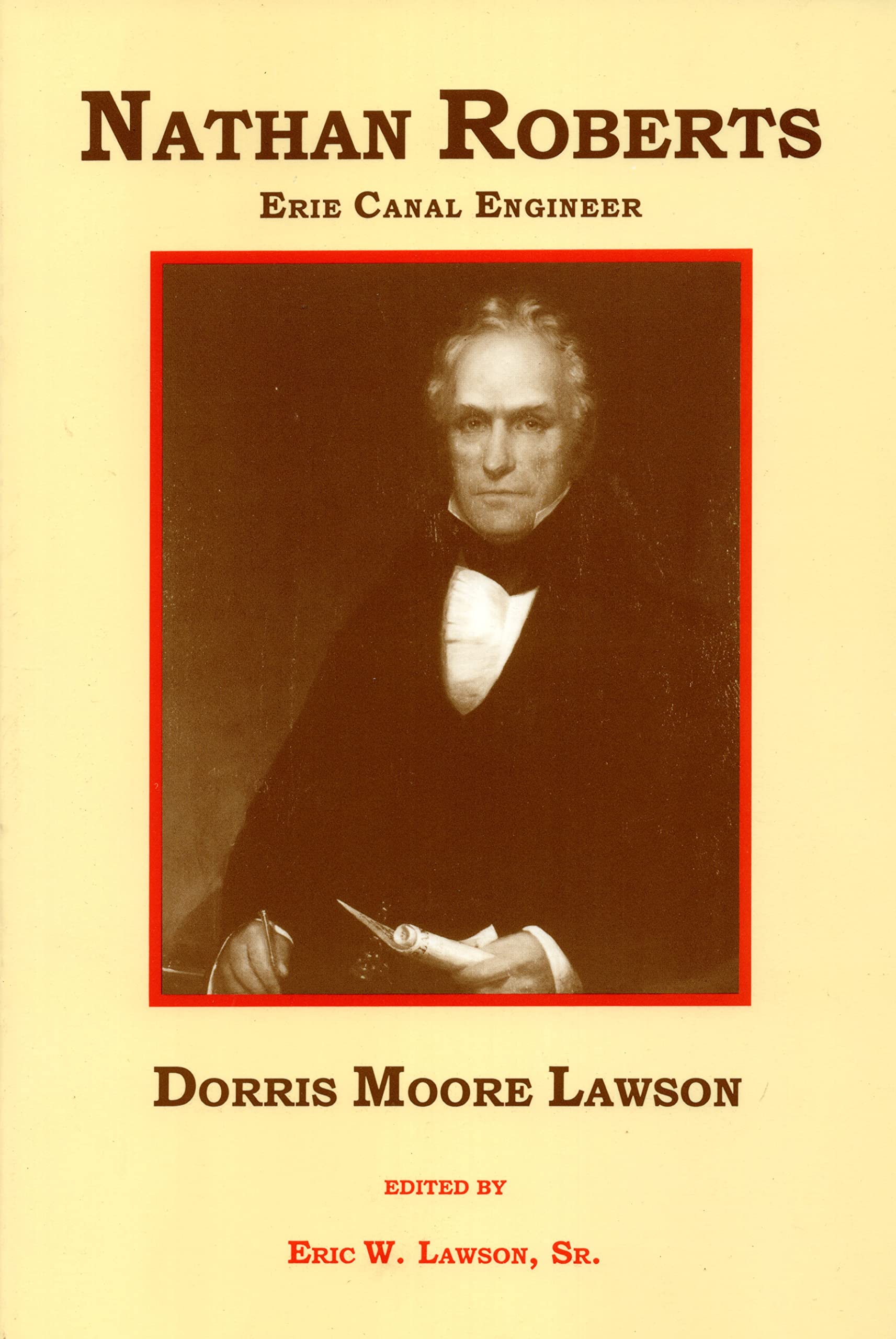 Nathan Roberts: Erie Canal Engineer by Dorris Moore Lawson,Used