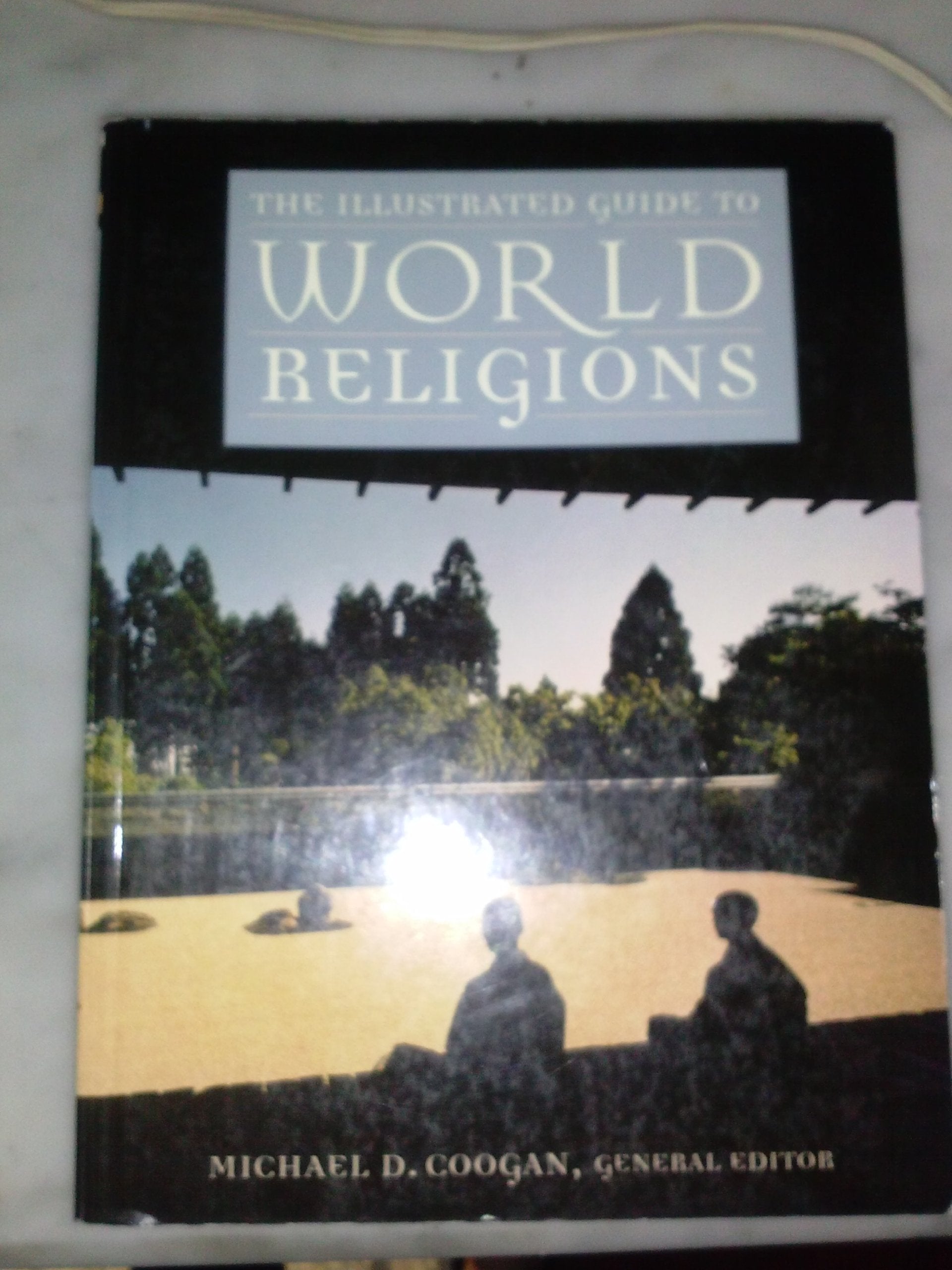 The Illustrated Guide To World Religions,New