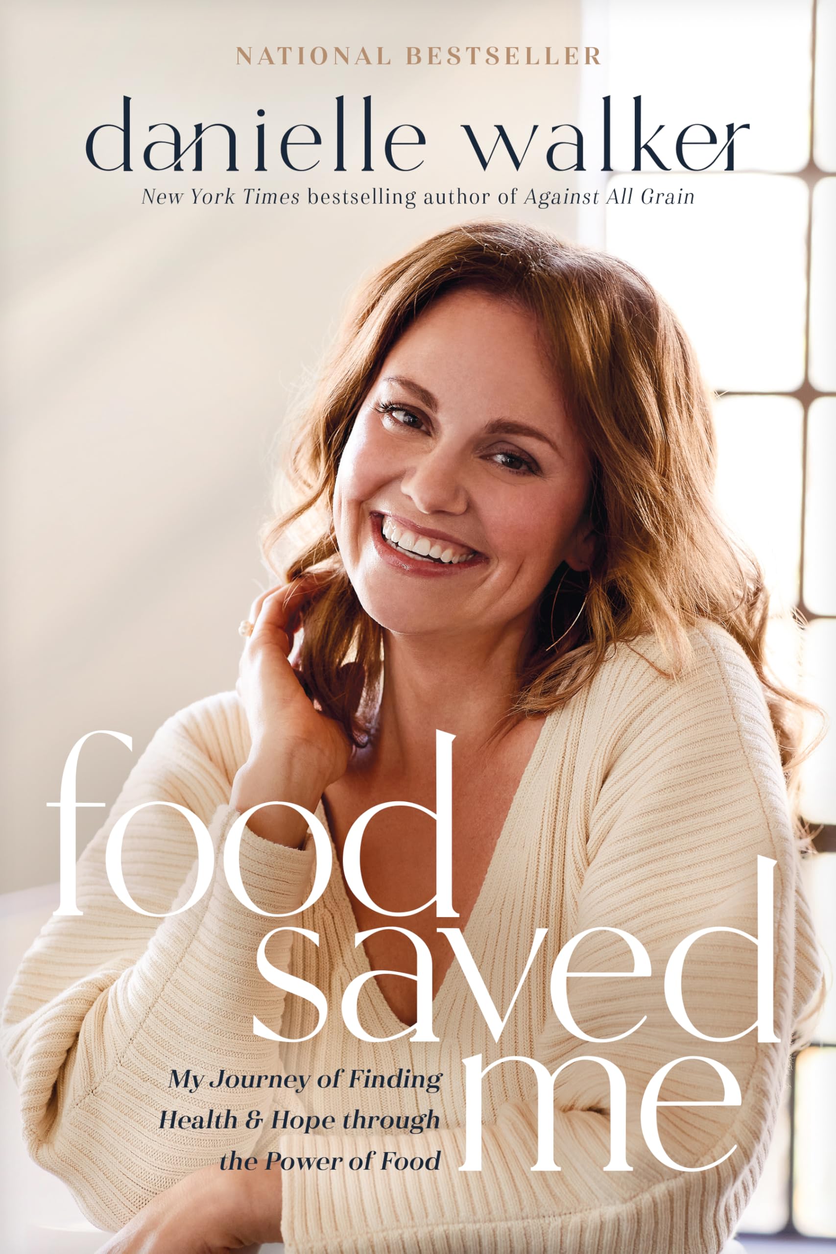 Food Saved Me: My Journey Of Finding Health And Hope Through The Power Of Food