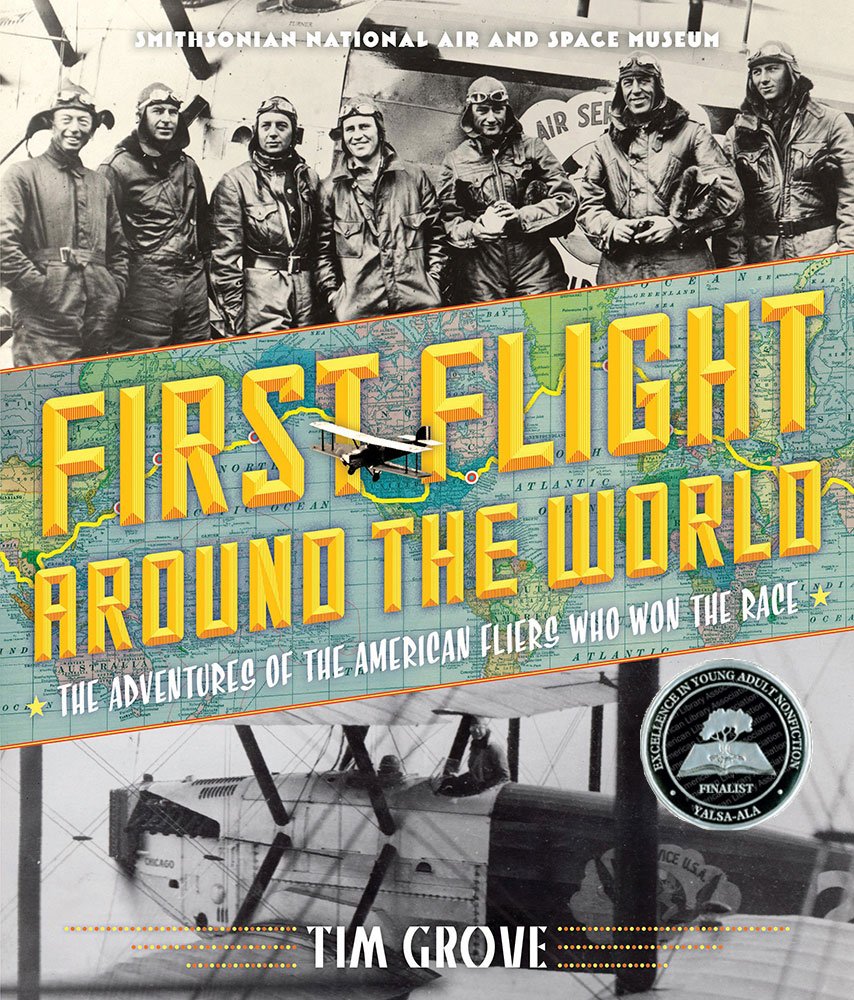 First Flight Around The World: The Adventures Of The American Fliers Who Won The Race