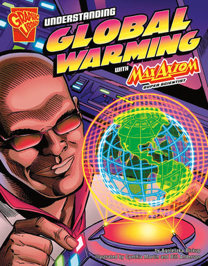 Understanding Global Warming with Max Axiom, Super Scientist (Graphic Science series) (Graphic Library, Graphic Science),Used