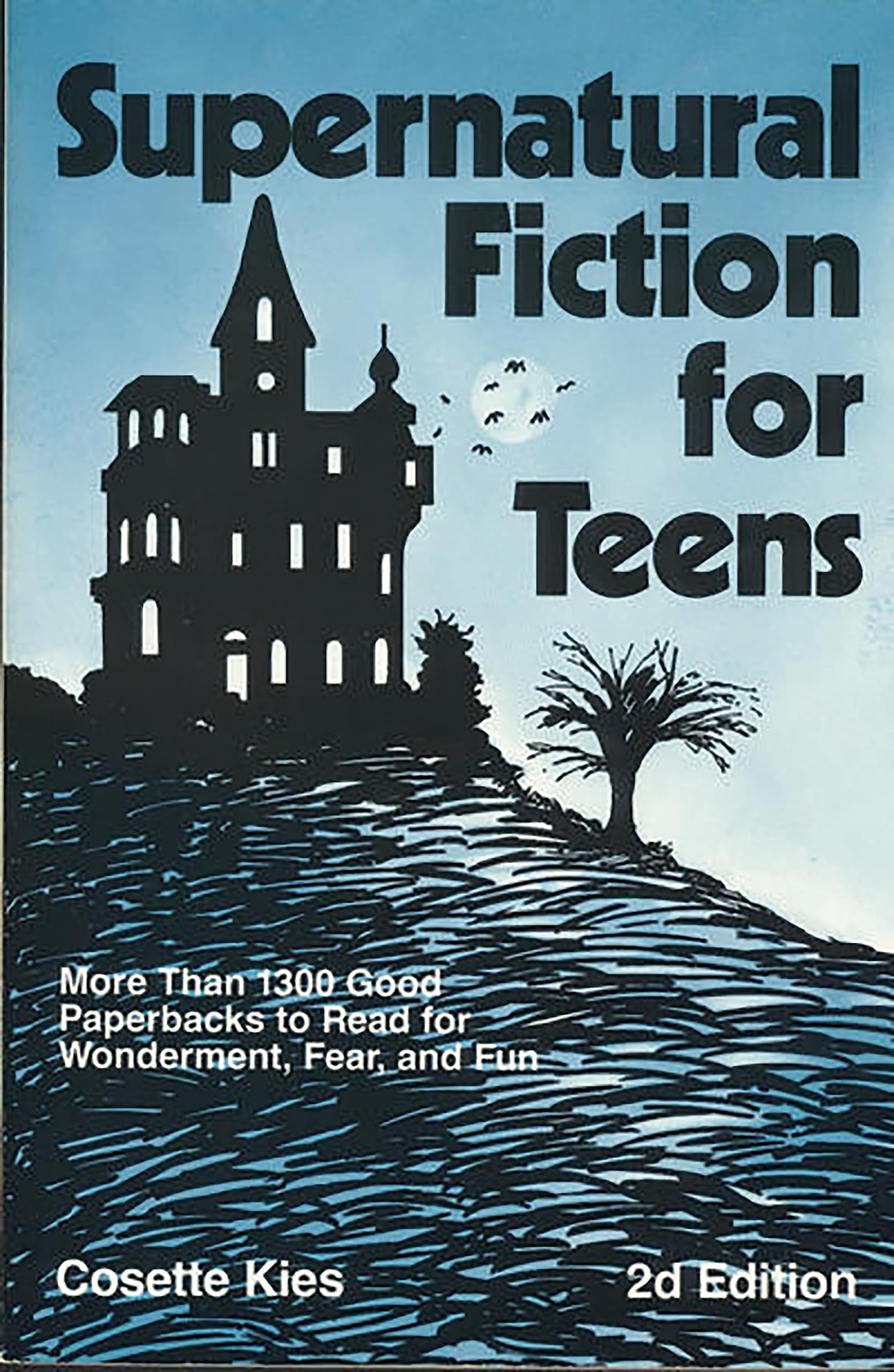 Supernatural Fiction For Teens: More Than 1300 Good Paperbacks To Read For Wonderment, Fear, And Fun,Used