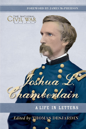 Joshua L. Chamberlain: The Life in Letters of a Great Leader of the American Civil War (General Military),Used