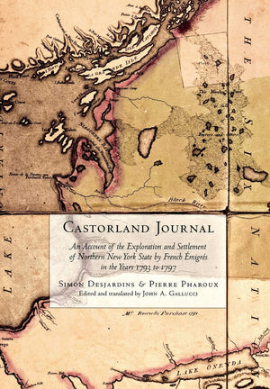 Castorland Journal: An Account of the Exploration and Settlement of New York State by French migrs in the Years 1793 to 1797,Used