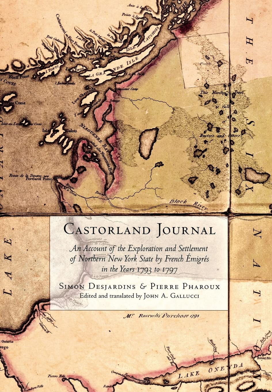 Castorland Journal: An Account of the Exploration and Settlement of New York State by French migrs in the Years 1793 to 1797,Used