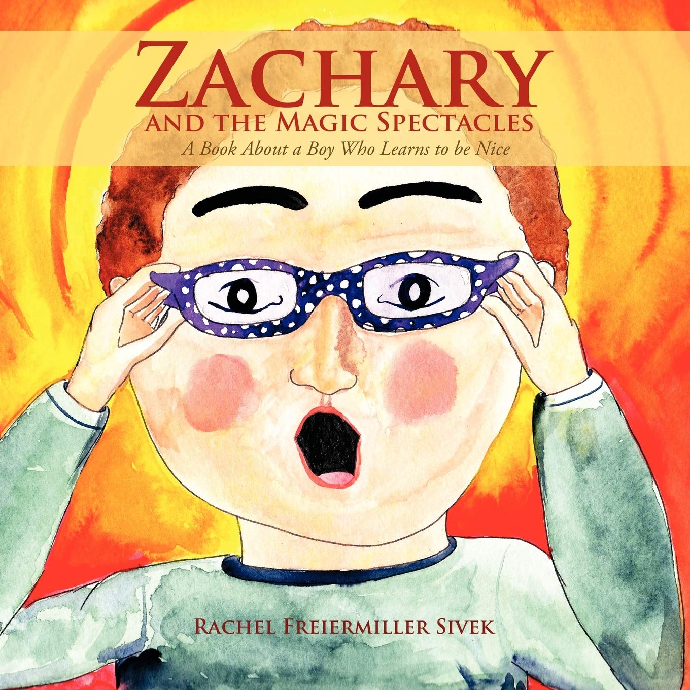 Zachary and the Magic Spectacles: A Book About a Boy Who Learns to be Nice,Used