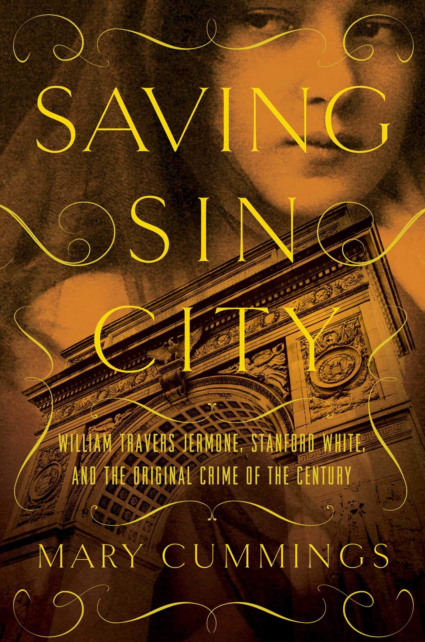 Saving Sin City: William Travers Jerome, Stanford White, and the Original Crime of the Century,Used