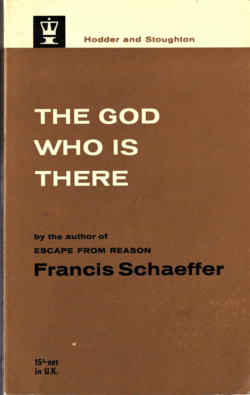 The God Who Is There: Speaking Historic Christianity Into The Twentieth Century,,New