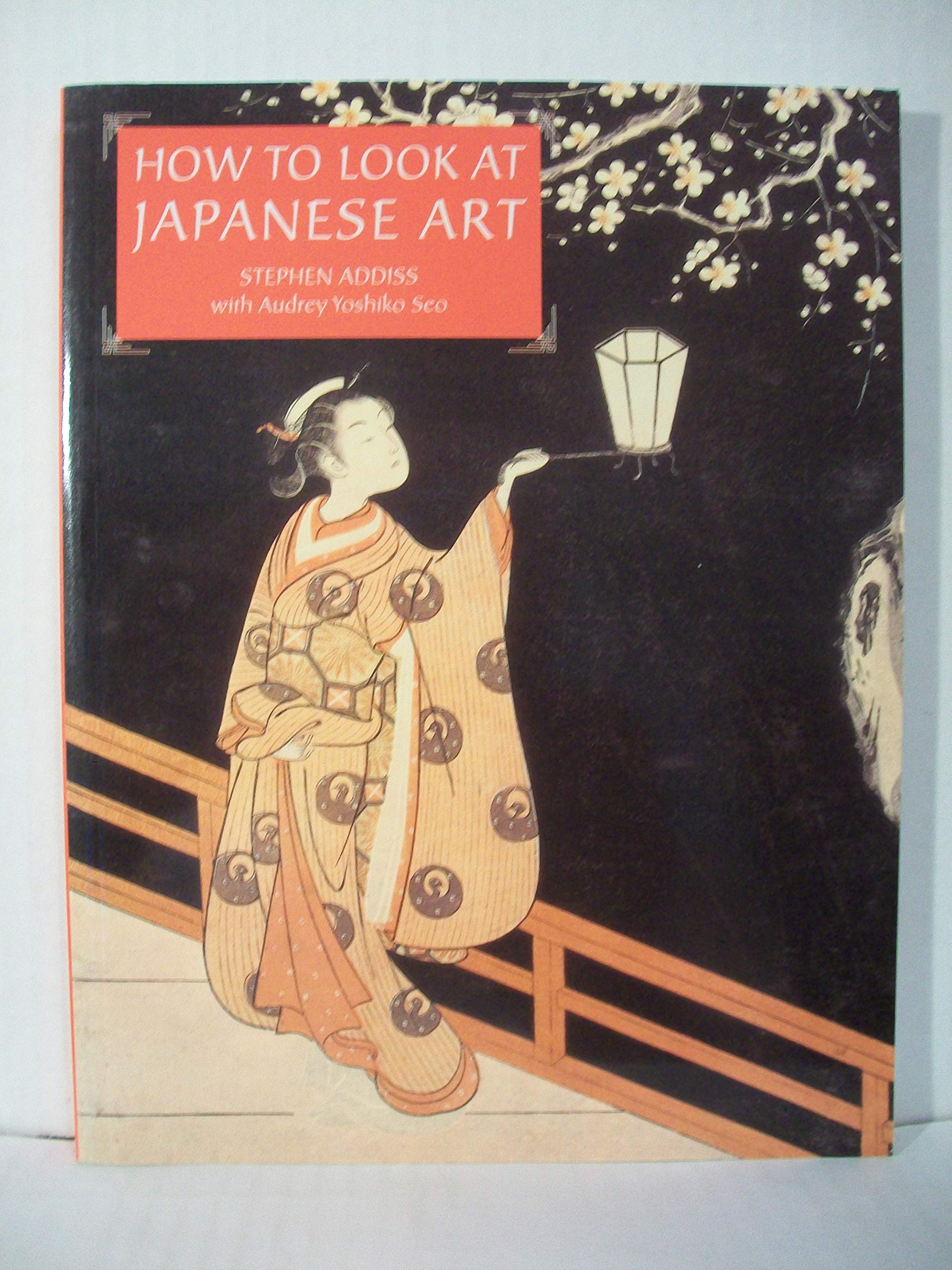 How To Look At Japanese Art,New