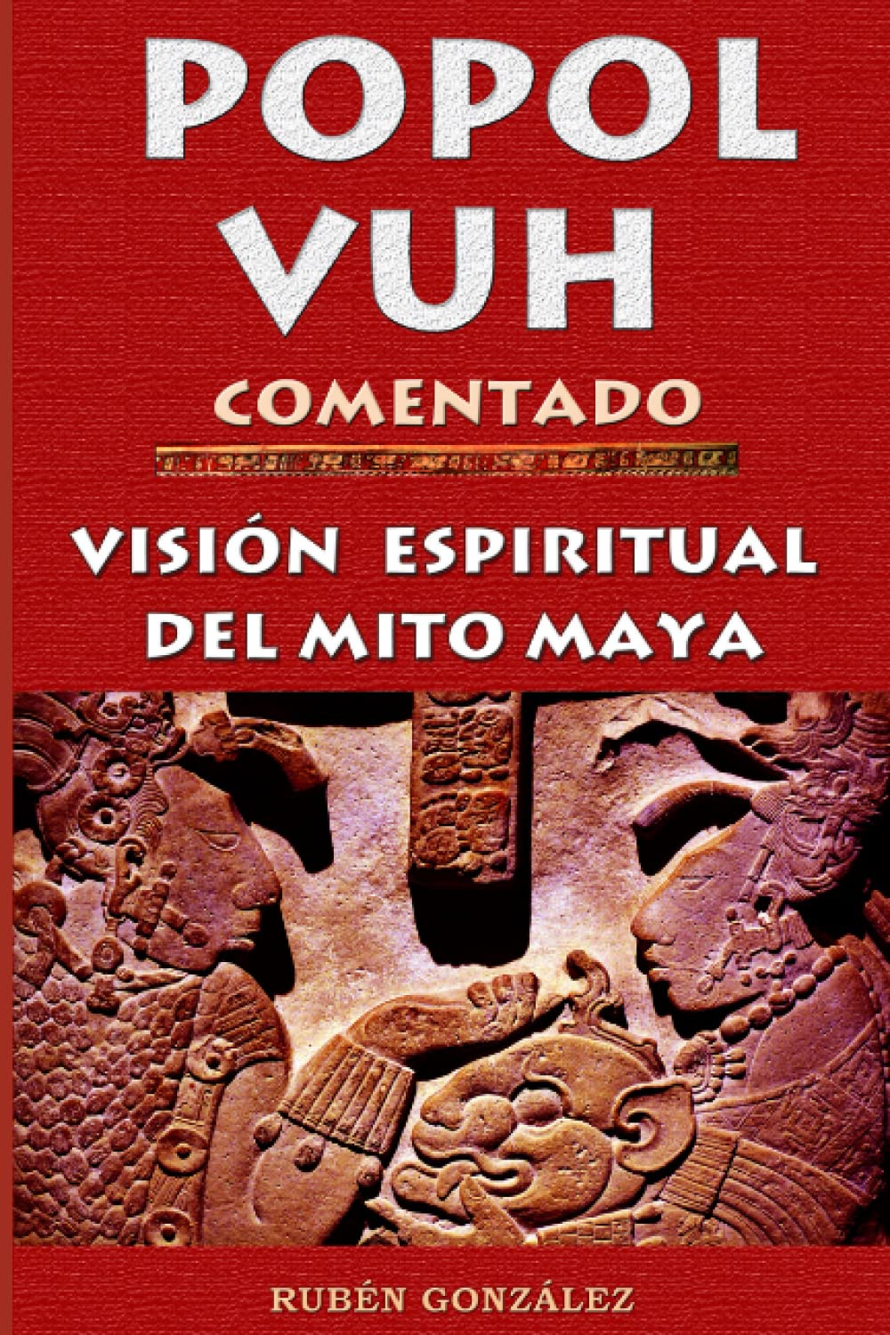 Popol Vuh comentado: Visi? espiritual del mito maya (Spanish Edition),Used