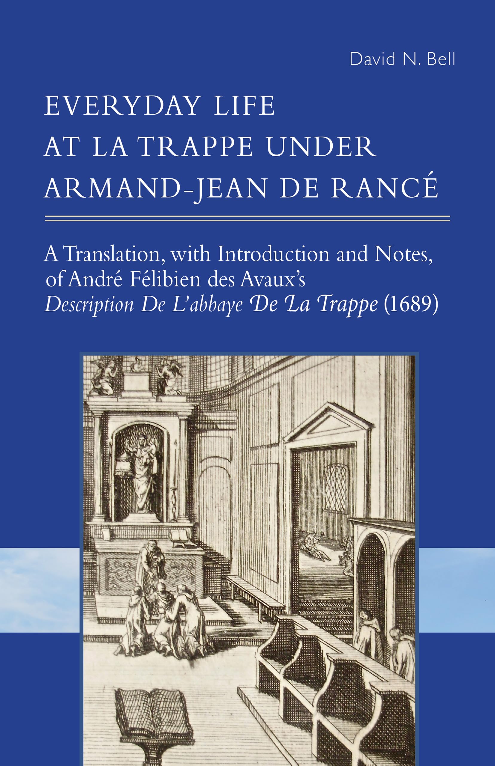 Everyday Life at La Trappe under ArmandJean de Ranc (Volume 274) (Cistercian Studies Series),Used