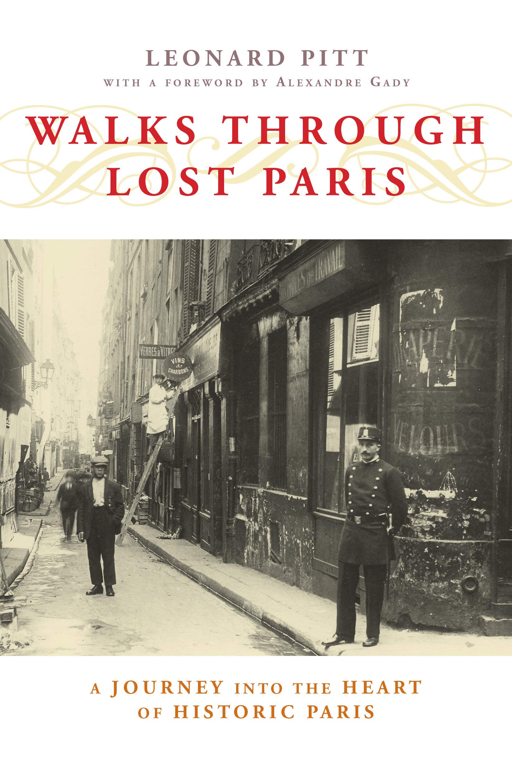 Walks Through Lost Paris: A Journey Into the Heart of Historic Paris,New
