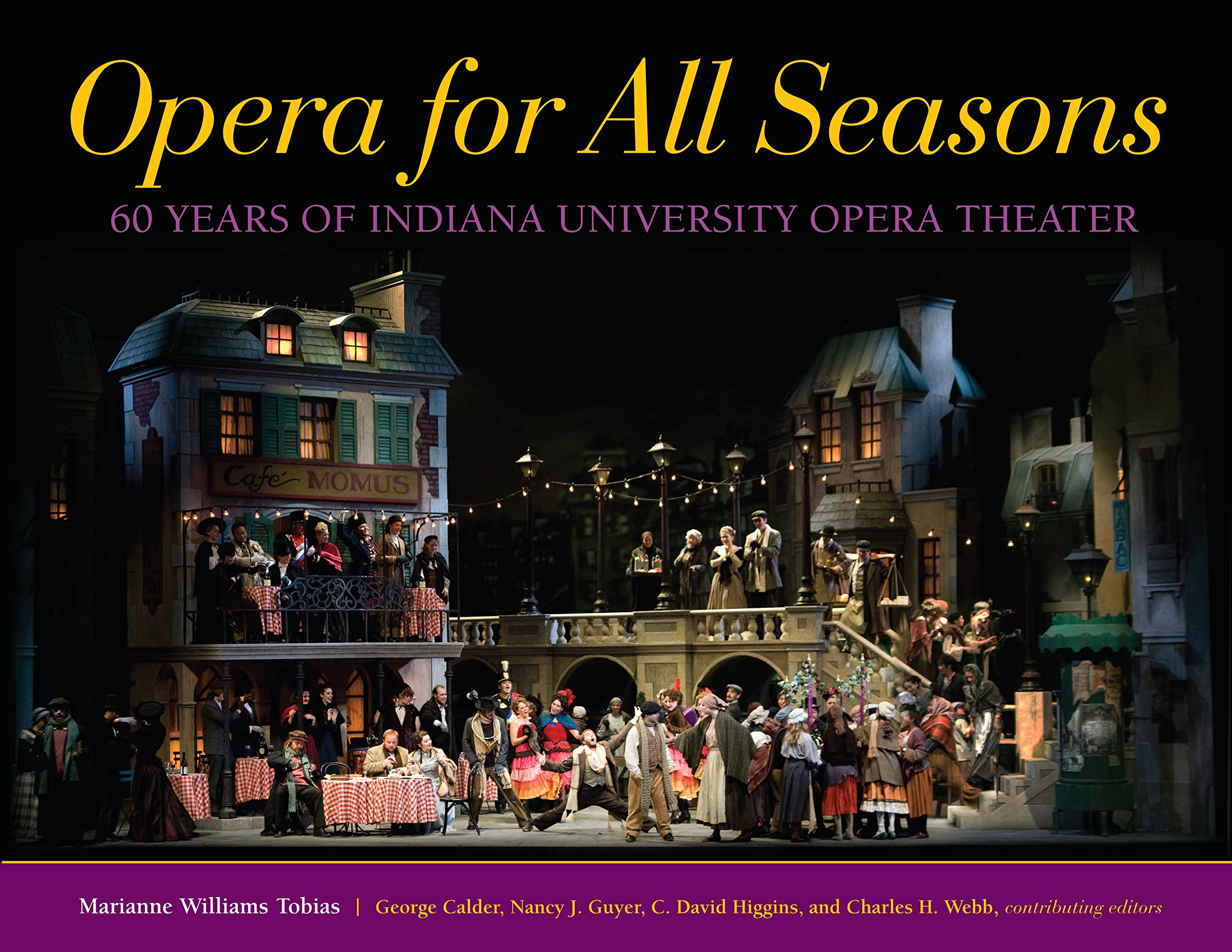 Opera for All Seasons: 60 Years of Indiana University Opera Theater,Used